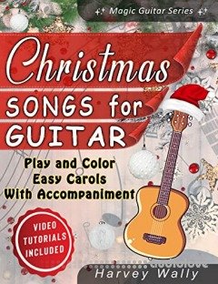 Christmas Songs for Guitar: Play and Color Easy Carols