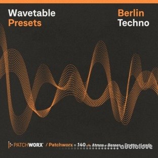 Loopmasters Patchworx 140 Berlin Techno Wavetable Presets