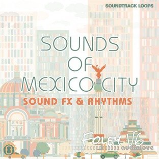 Soundtrack Loops Foley V6 Sounds Of Mexico City