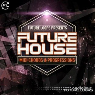 Future Loops Future House MIDI Chords and Progressions