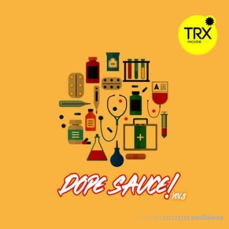 TRX Machinemusic Dope Sauce Vol. 3