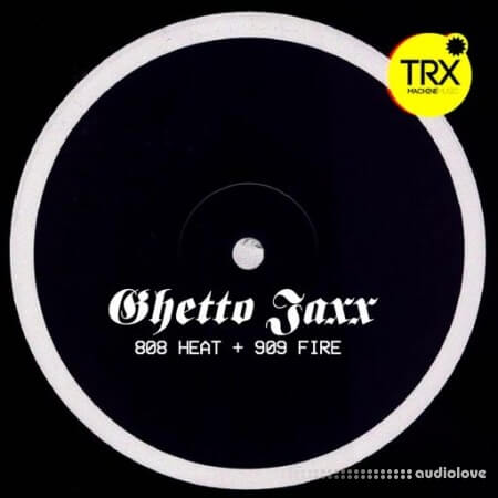 TRX Machinemusic TRX Ghetto Jaxx 808 Heat, 909 Fire