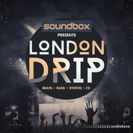 Soundbox London Drip