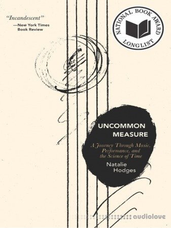 Uncommon Measure: A Journey Through Music Performance and the Science of Time