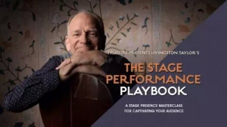 Truefire Livingston Taylor's The Stage Performance Playbook