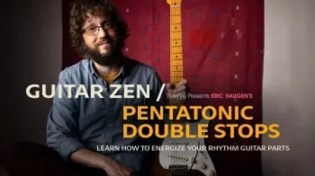 Truefire Eric Haugen's Guitar Zen: Pentatonic Double-Stops TUTORiAL