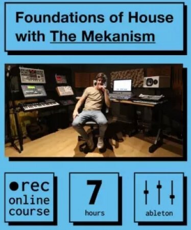 IO Music Academy Foundations of House with The Mekanism TUTORiAL