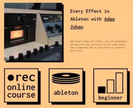 IO Music Academy Every Effect in Ableton with Adam Johan