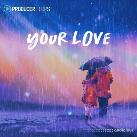 Producer Loops Your Love MULTiFORMAT