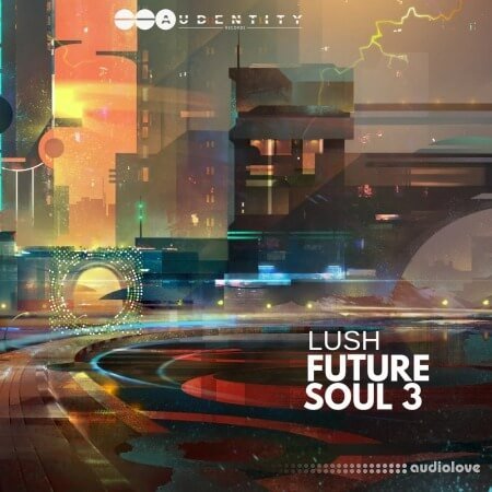 Audentity Records Lush Future Soul 3