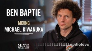 MixWithTheMasters Ben Baptie Mixing ‘Beautiful Life’ by Michael Kiwanuka Inside the Track #78