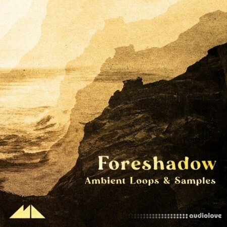 ModeAudio Foreshadow Ambient Loops and Samples