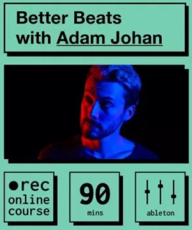 IO Music Academy Better Beats with Adam Johan TUTORiAL