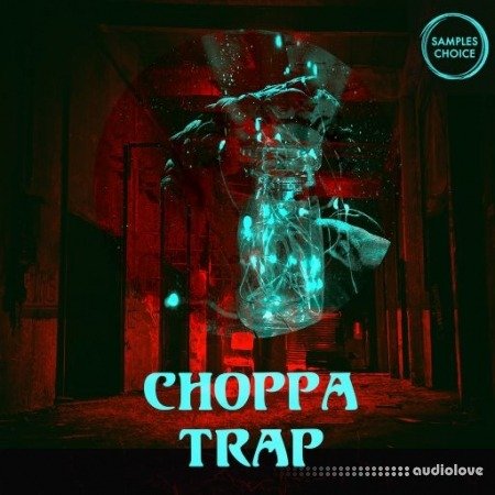 Samples Choice Choppa Trap