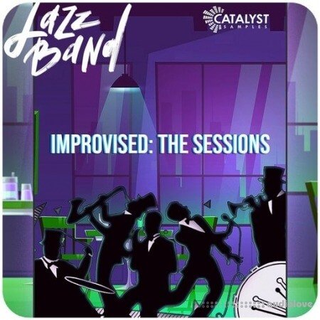 Catalyst Samples Jazz Band Improvised : The Sessions