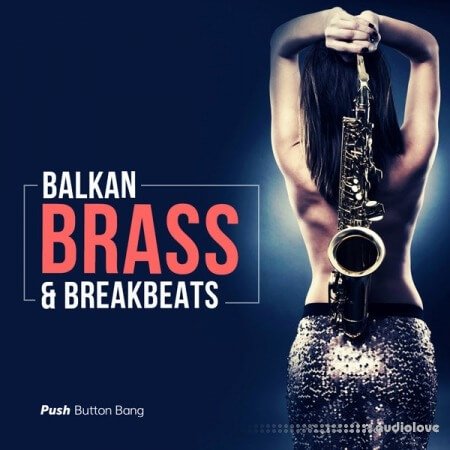 Push Button Bang Balkan Brass and Breakbeats WAV