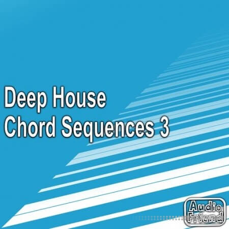 AudioFriend Deep House Chord Sequences 3