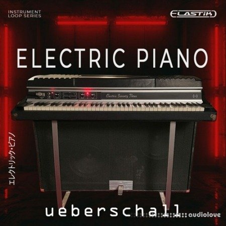 Ueberschall Electric Piano Elastik