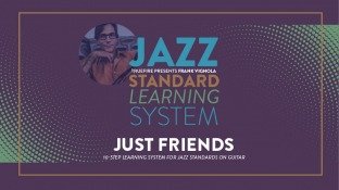 Truefire Frank Vignola's Jazz Standard Learning System: Just Friends