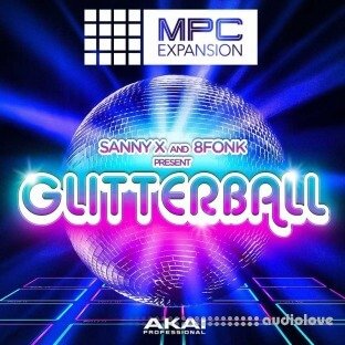 AkaiPro Sanny X & 8Fonk Presents Glitterball