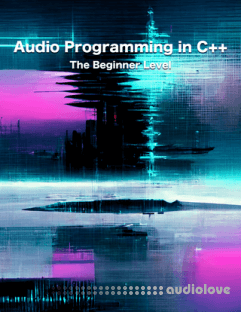 Audio Programming in C++ : The Beginner Level