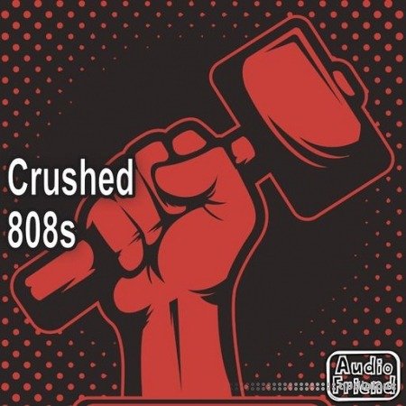 AudioFriend Crushed 808s