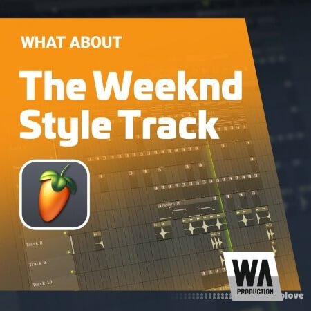 WA Production The Weeknd Style Track TUTORiAL