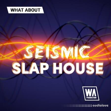 WA Production Seismic Slap House WAV MiDi Synth Presets