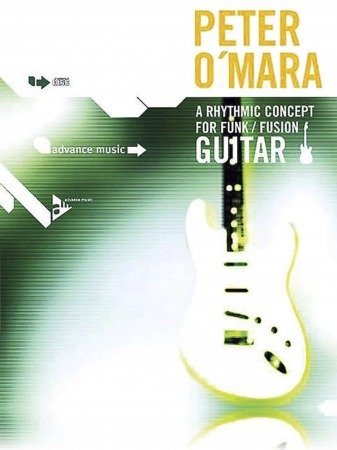 A Rhythmic Concept for Funk / Fusion Guitar By Peter O'Mara