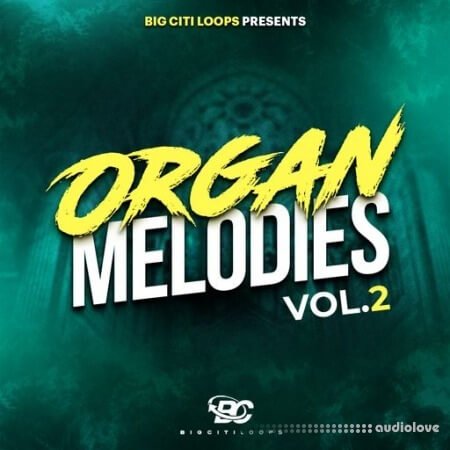 Big Citi Loops Organ Melodies Vol 2