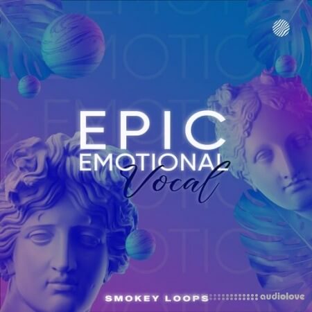 Smokey Loops Epic Emotional Vocals