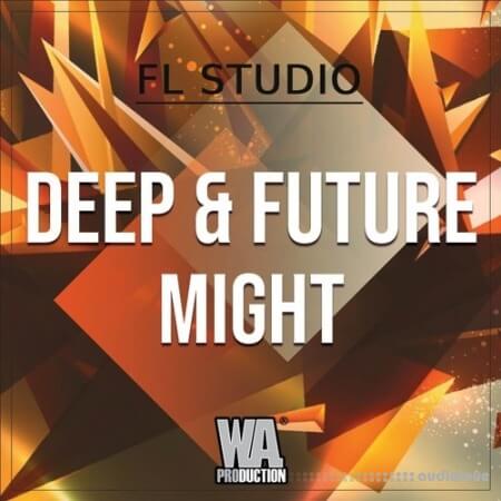 WA Production Deep and Future Might MULTiFORMAT