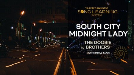Truefire Dave Isaacs' Song Lesson: South City Midnight Lady