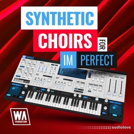 WA Production Synthetic Choirs for ImPerfect Synth Presets