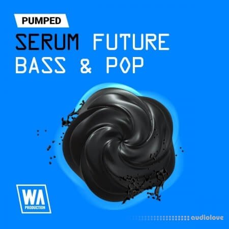 WA Production Pumped Serum Future Bass Pop Essentials Synth Presets