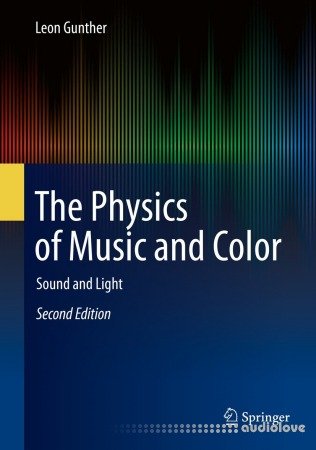 The Physics of Music and Color: Sound and Light