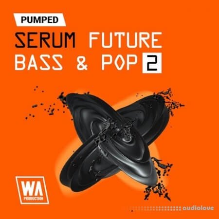 WA Production Pumped Serum Future Bass Pop Essentials 2 Synth Presets