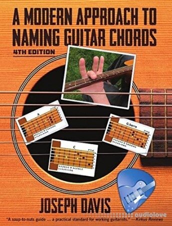 A Modern Approach to Naming Guitar Chords, 4th Edition