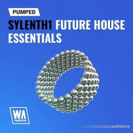 WA Production Pumped Sylenth1 Future House Essentials