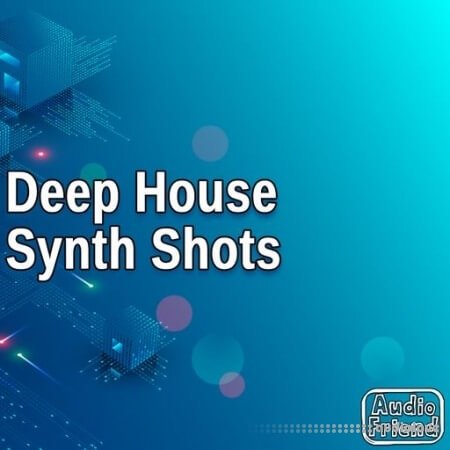 AudioFriend Deep House Synth Shots