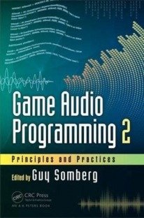 Game Audio Programming 2: Principles and Practices