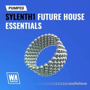 WA Production Pumped Sylenth1 Future House Essentials