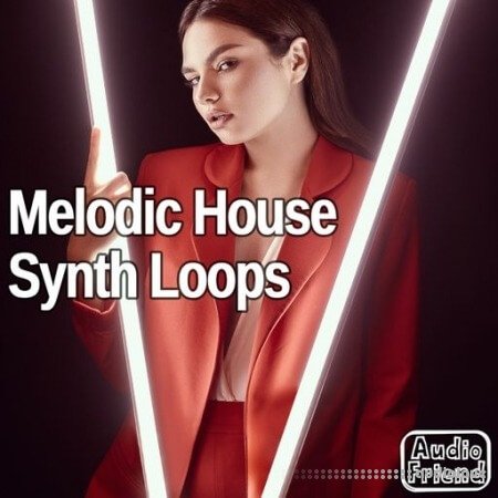 AudioFriend Melodic House Synth Loops