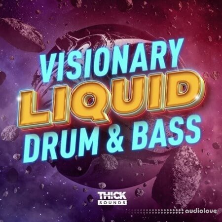 THICK Sounds Visionary Liquid Drum and Bass