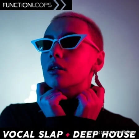 Function Loops Vocal Slap and Deep House