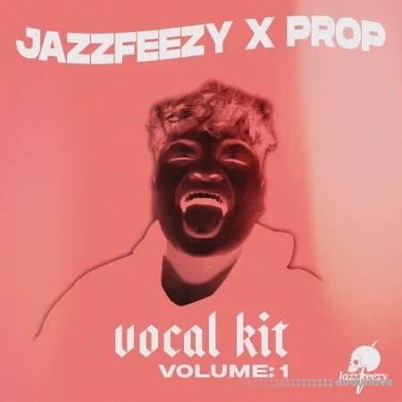 Jazzfeezy x Prop Vocal Shots Vol.1