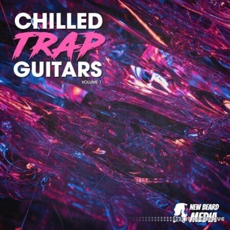 New Beard Media Chilled Trap Guitars Vol 1