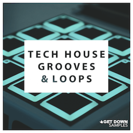 Get Down Samples presents Tech House Grooves and Loops 1