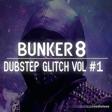 Bunker 8 Digital Labs Bunker 8 Dubstep Glitch Volume 1