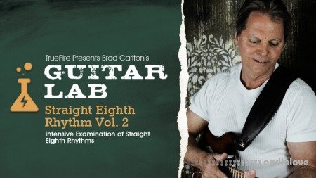 Truefire Brad Carlton's Guitar Lab: Straight Eighth Rhythm Vol.2